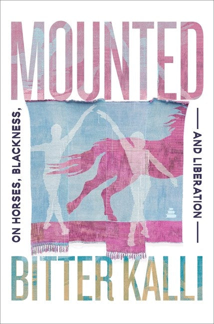 Mounted // On Horses, Blackness, and Liberation