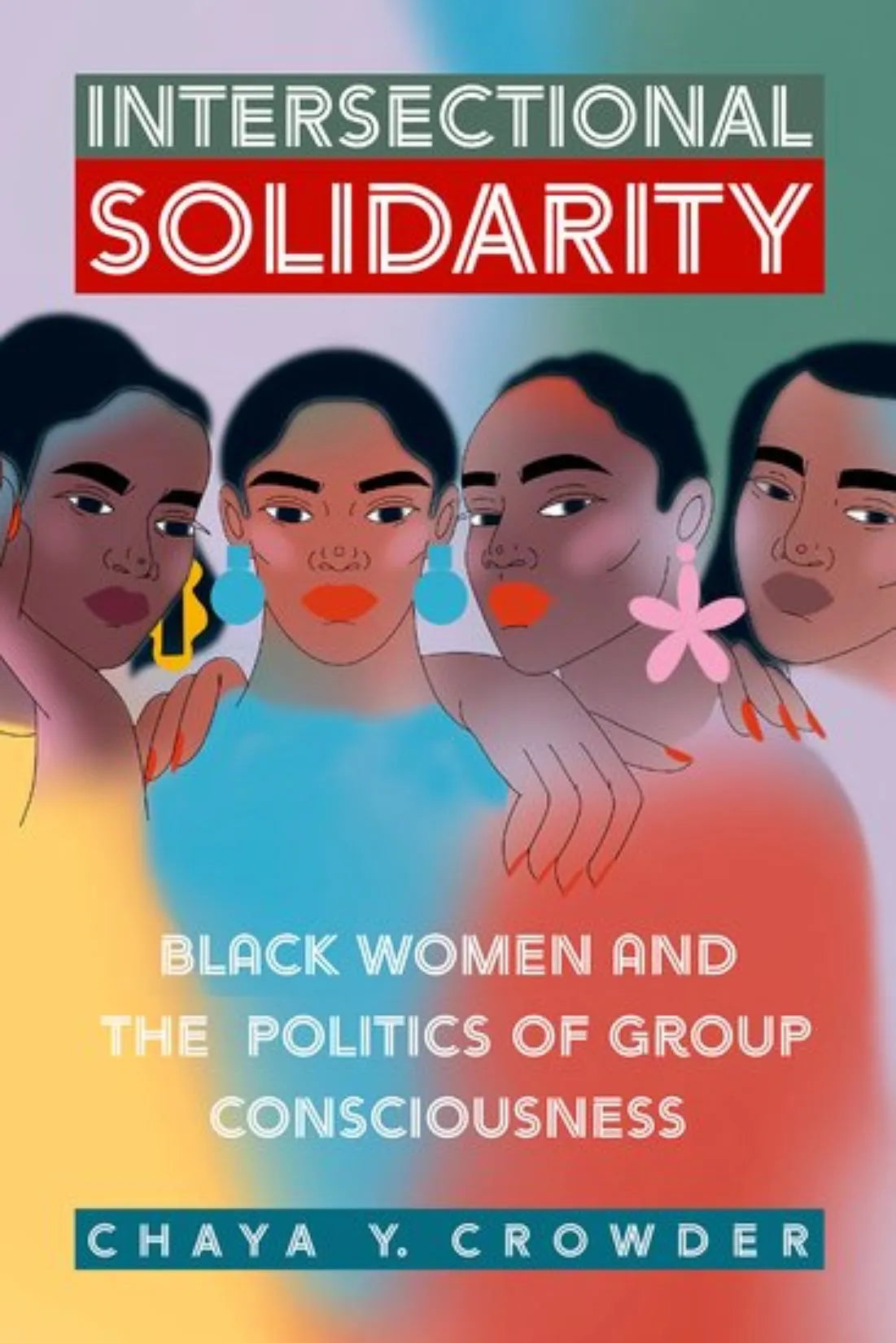 Intersectional Solidarity // Black Women and the Politics of Group Consciousness