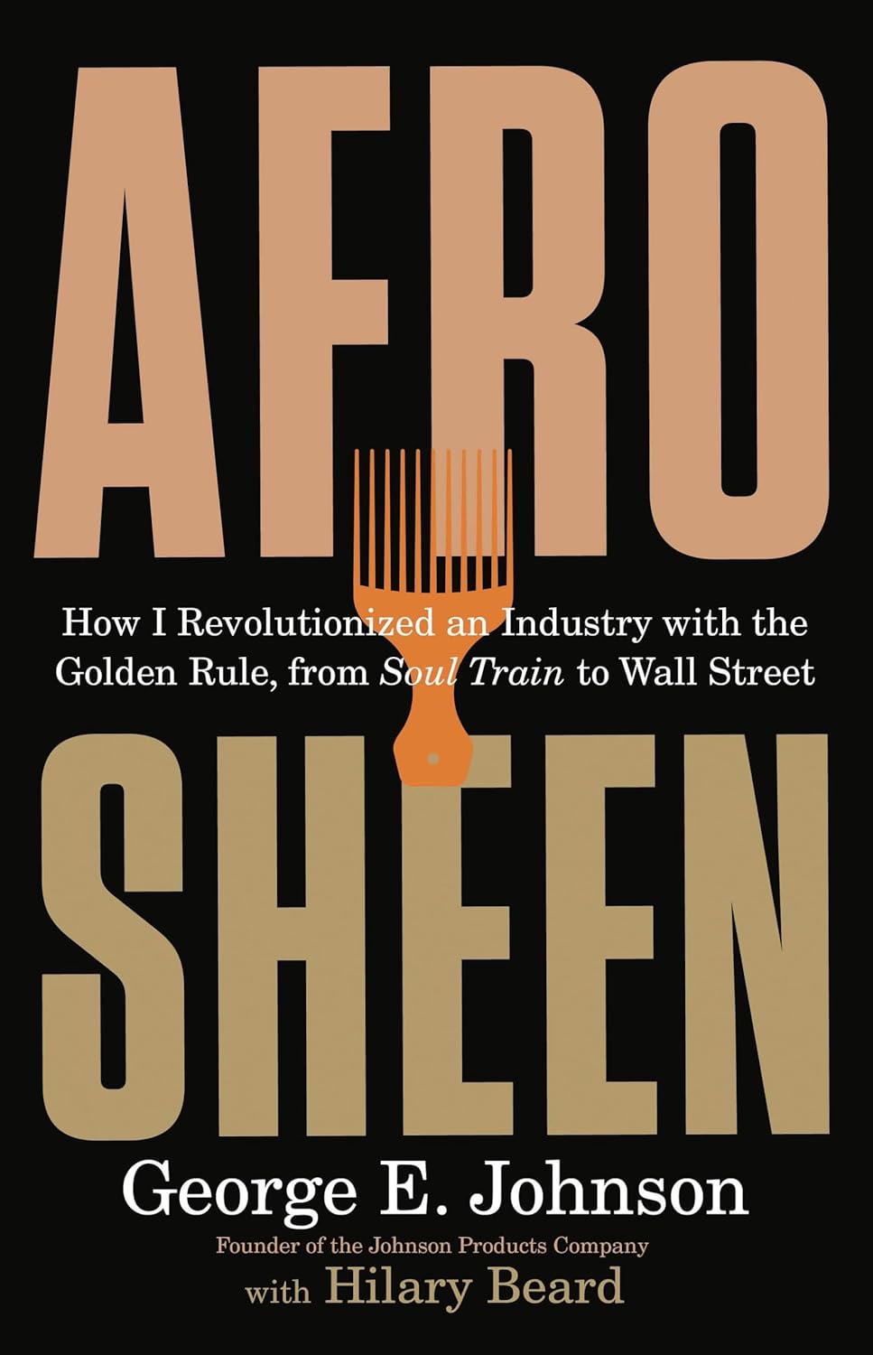 Afro Sheen // How I Revolutionized an Industry, from Soul Train to Wall Street