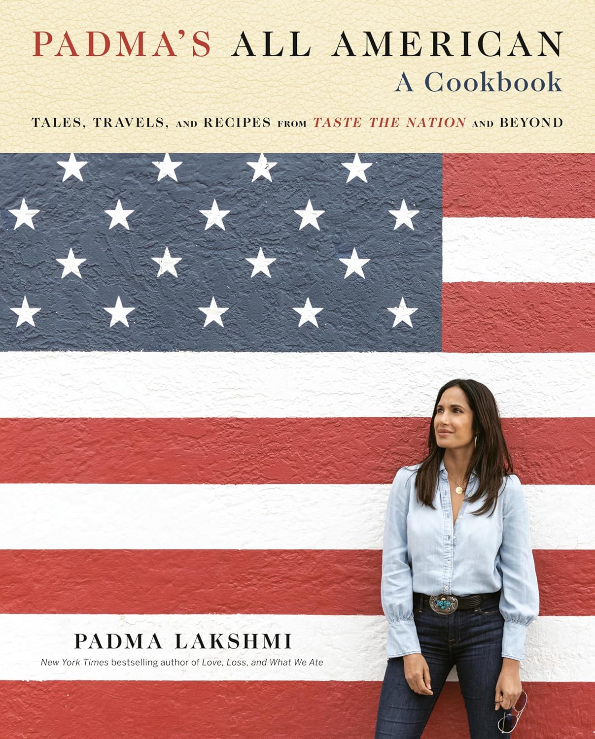 Padma's All American // Tales, Travels, and Recipes from Taste the Nation and Beyond: A Cookbook (Pre-Order, Nov 4 2025)