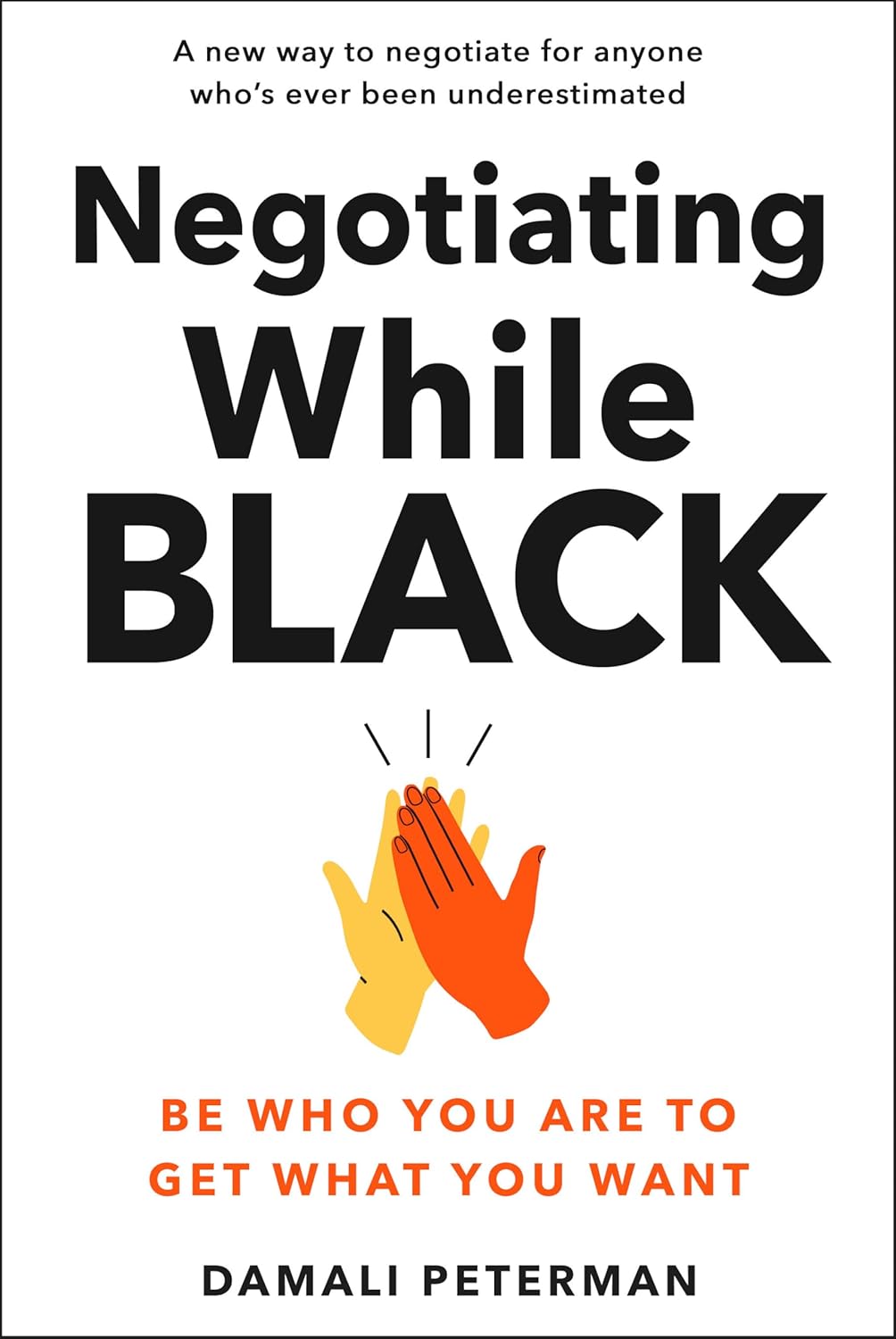 Negotiating While Black // Be Who You Are to Get What You Want