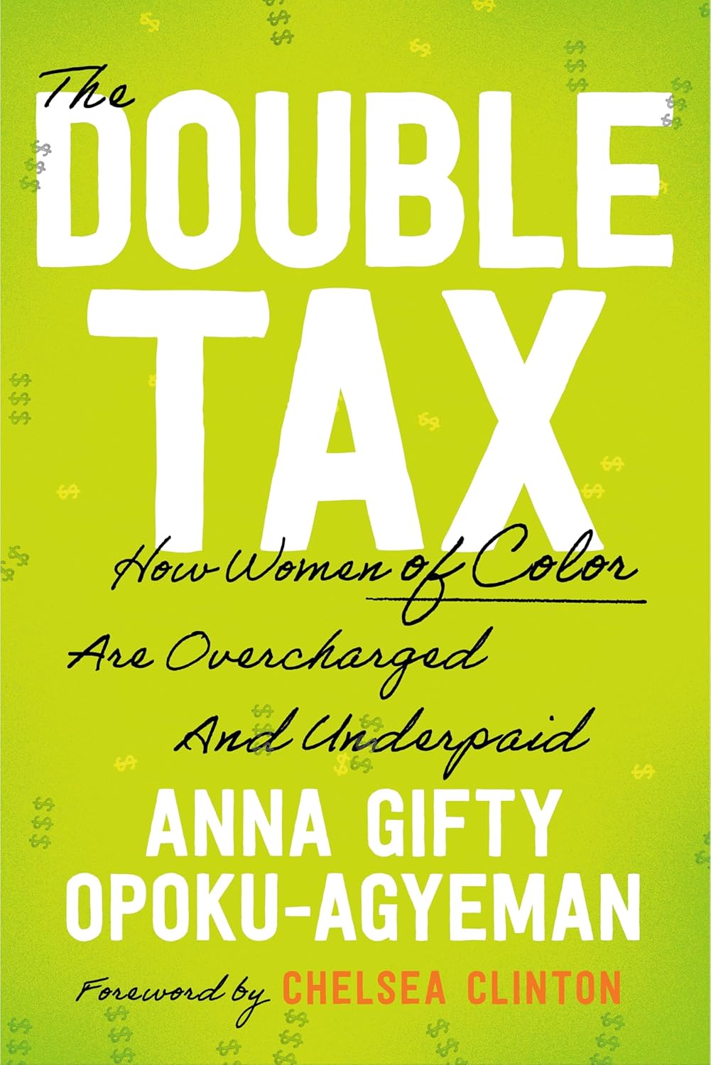 The Double Tax // How Women (of Color) Are Overcharged and Underpaid (Pre-Order, Sep 16 2025)