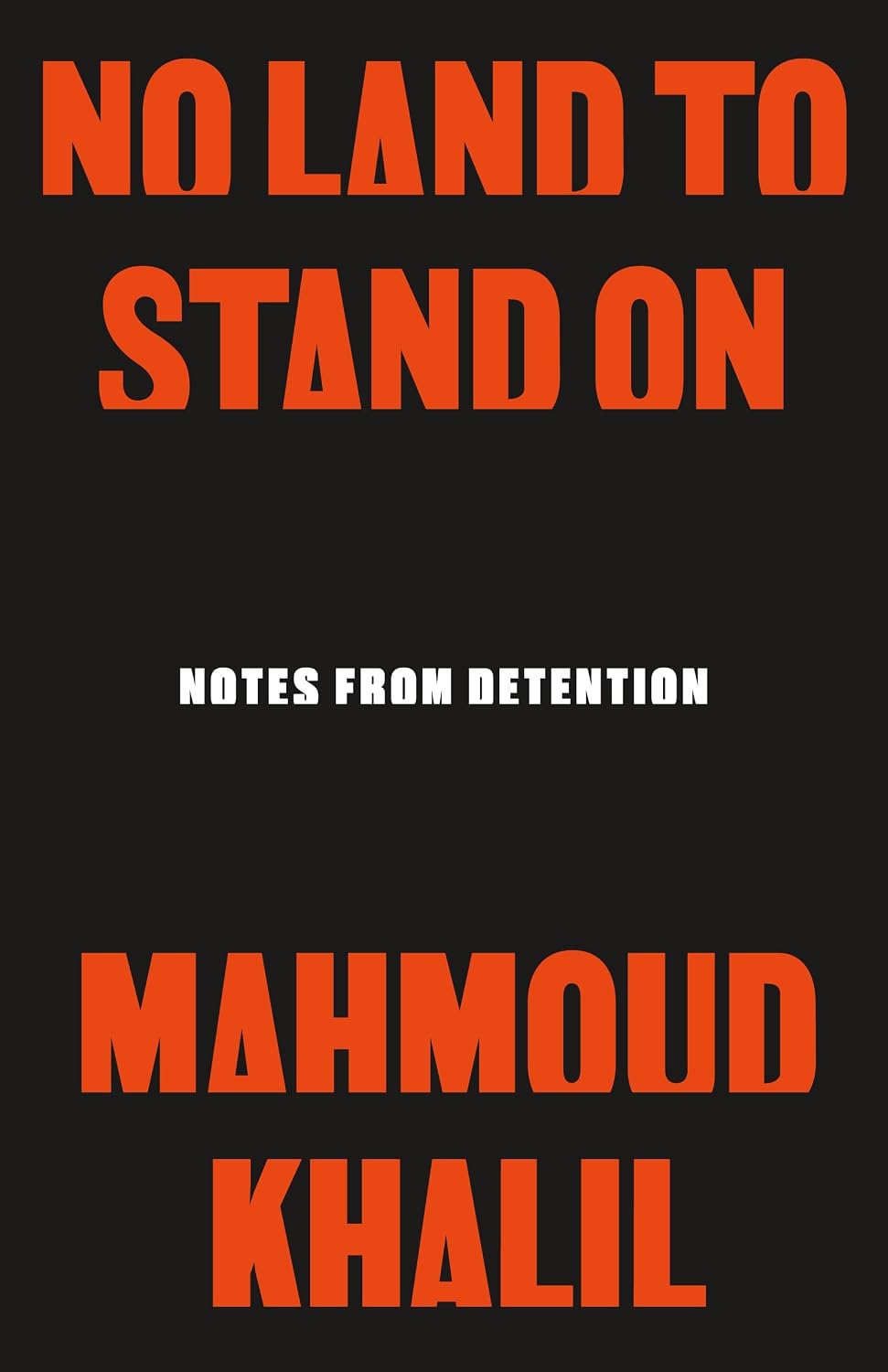 No Land to Stand On Notes from Detention // (Pre-Order, Sep 29 2026)