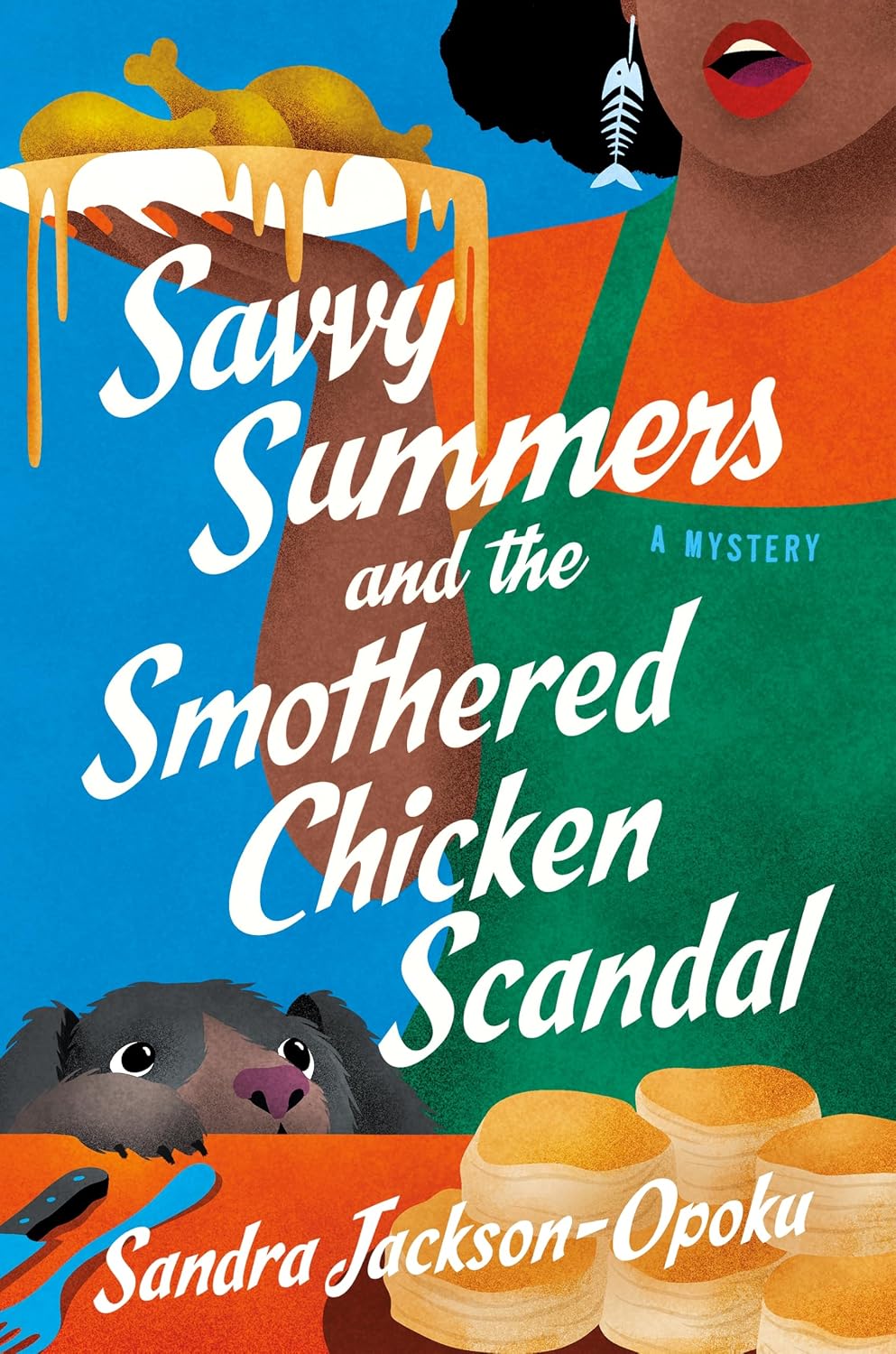 Savvy Summers and the Smothered Chicken Scandal // (Pre-order, Aug 24 2027)