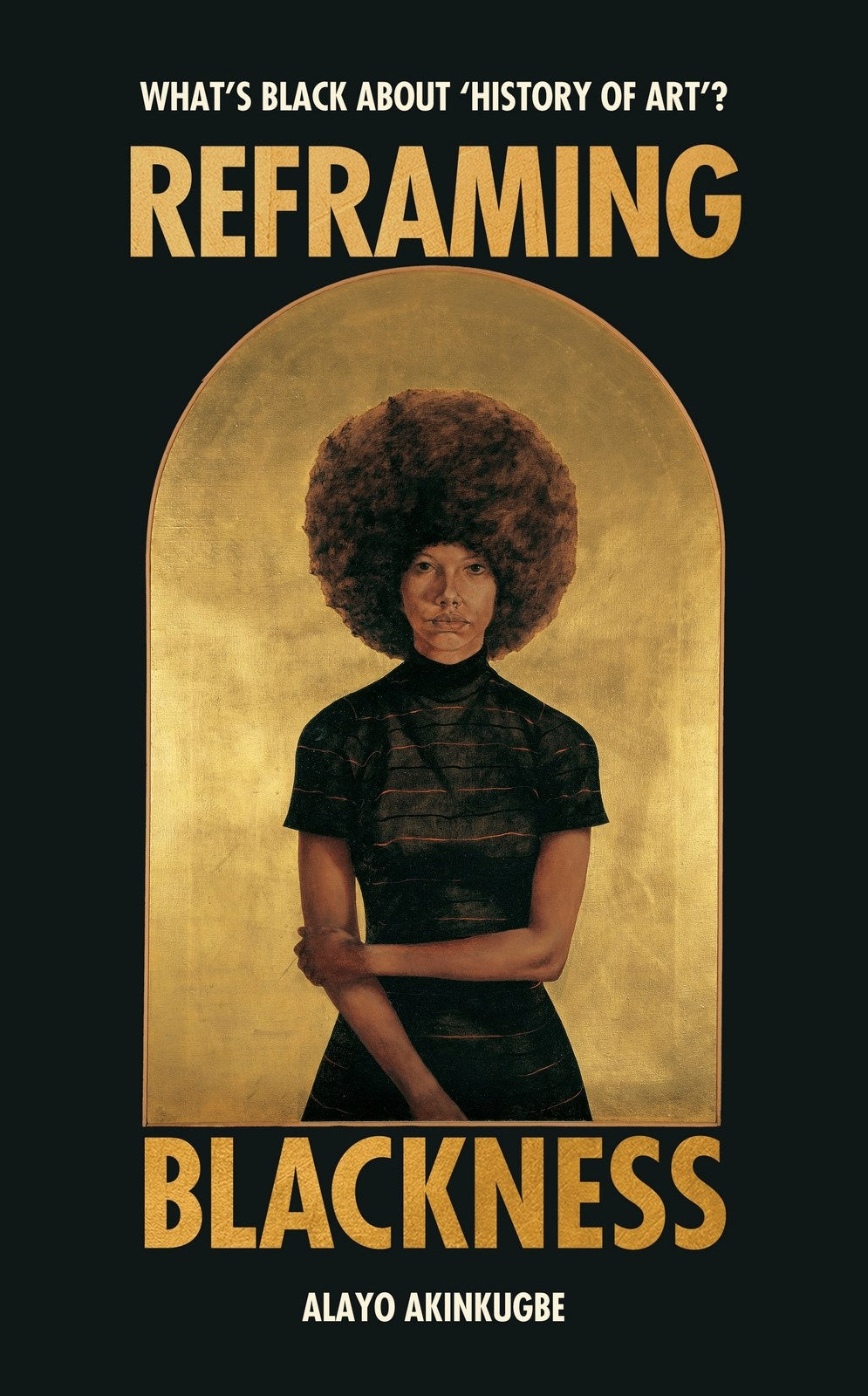 Reframing Blackness // What's Black about "History of Art"? (Pre-Order, Nov 11, 2025)