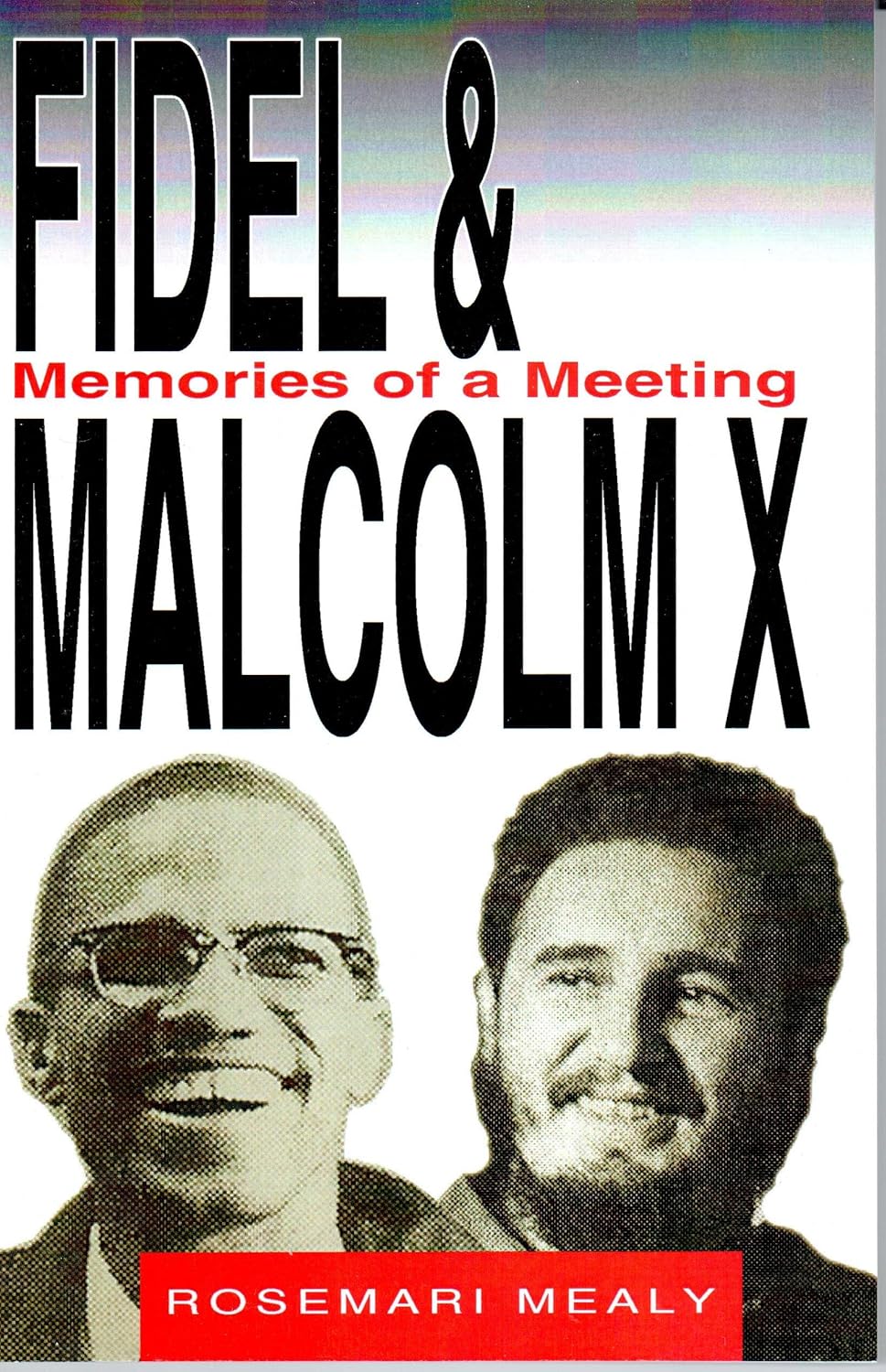 Fidel and Malcolm X // Memories of a Meeting