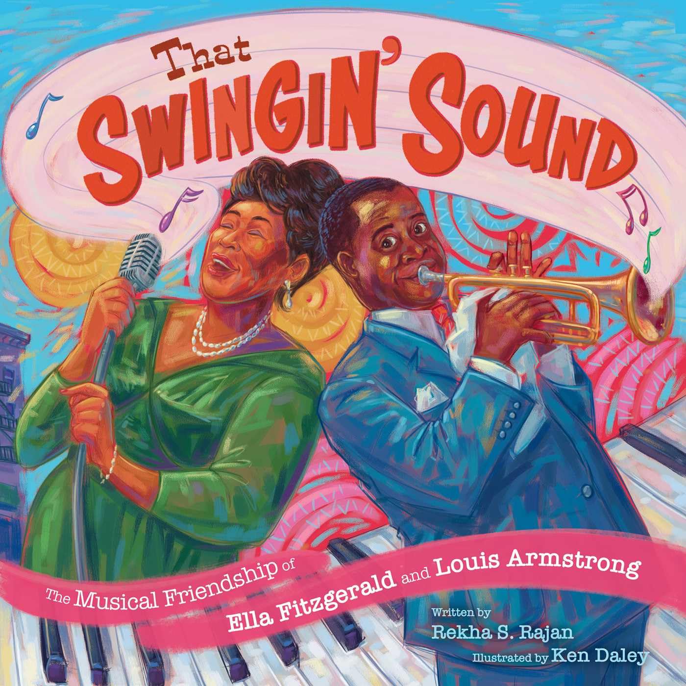 That Swingin' Sound! // The Musical Friendship of Ella Fitzgerald and Louis Armstrong (Pre-Order, October 14 2025)