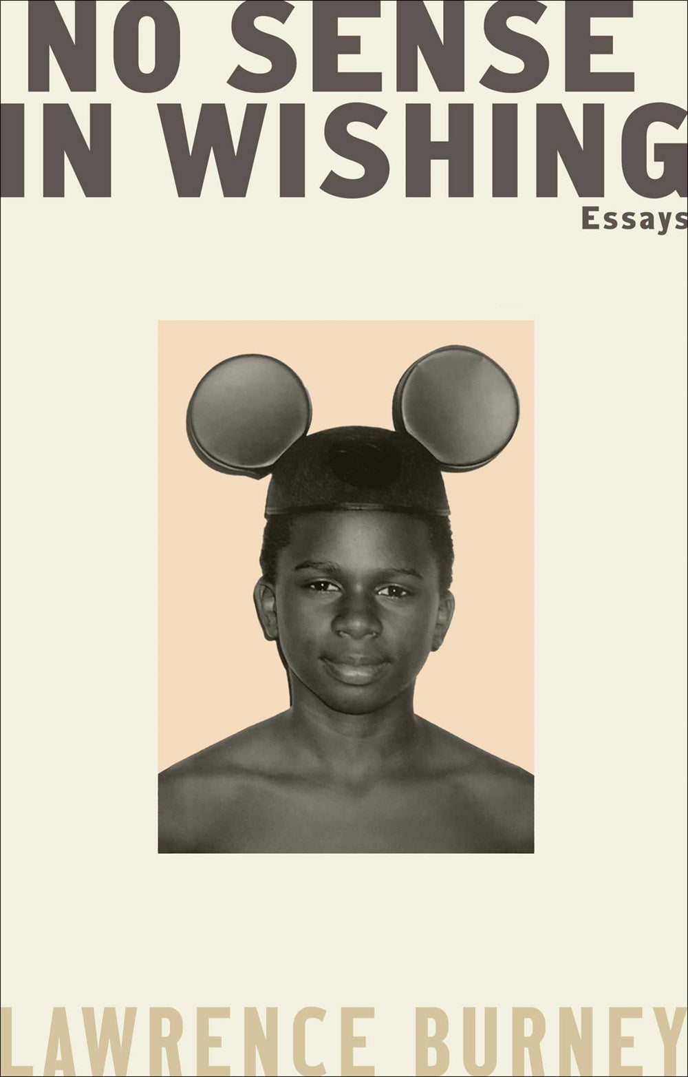 No Sense in Wishing: // Essays