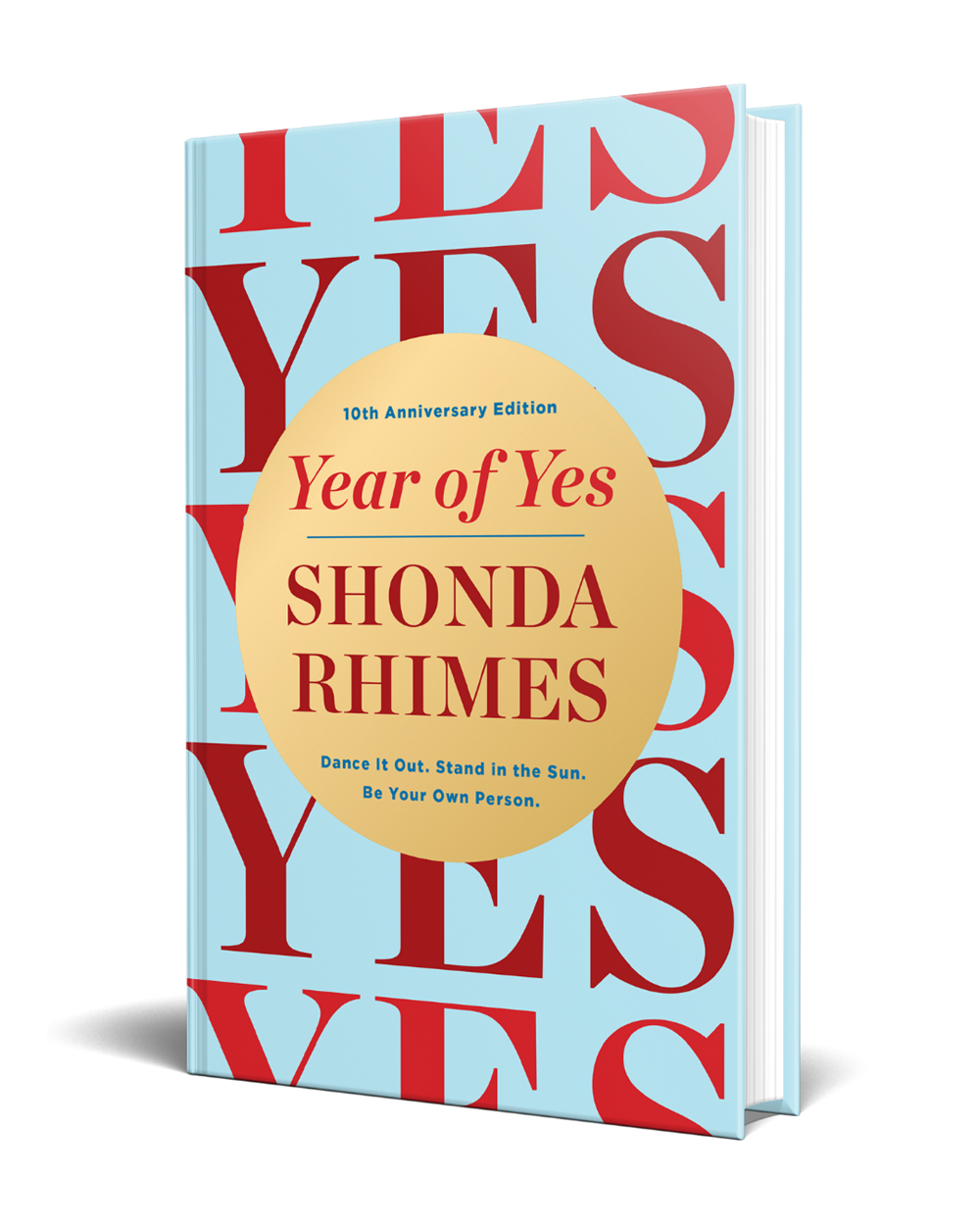 Year of Yes (10th Anniversary Deluxe Edition) // Dance It Out. Stand in the Sun. Be Your Own Person. (Pre-Order, Oct 14 2025)