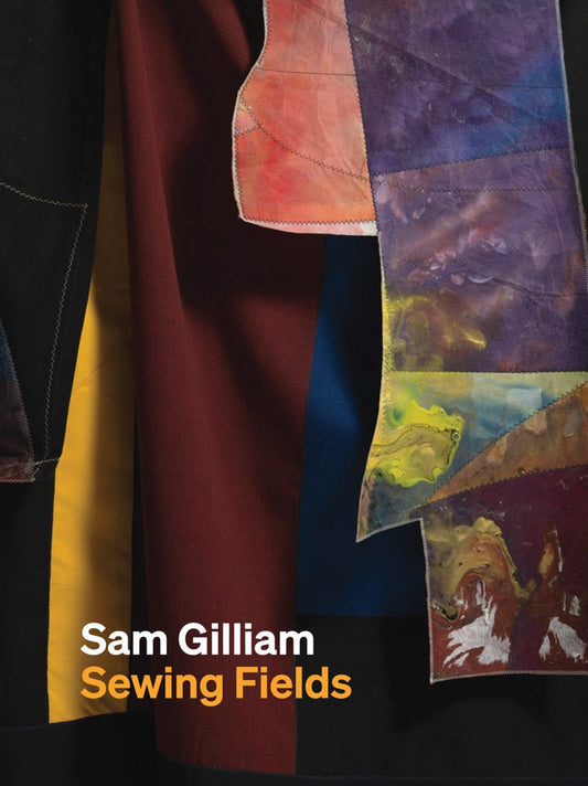 Sam Gilliam // Sewing Fields