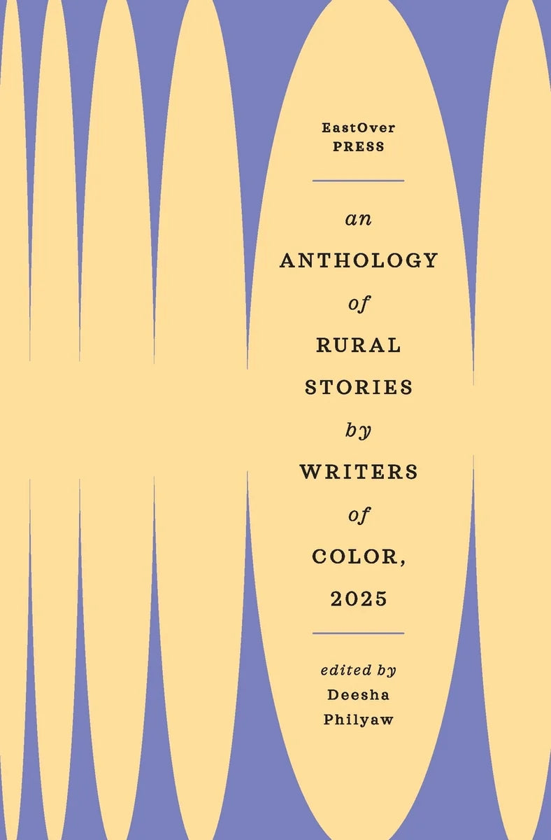 An Anthology of Rural Stories by Writers of Color // 2025