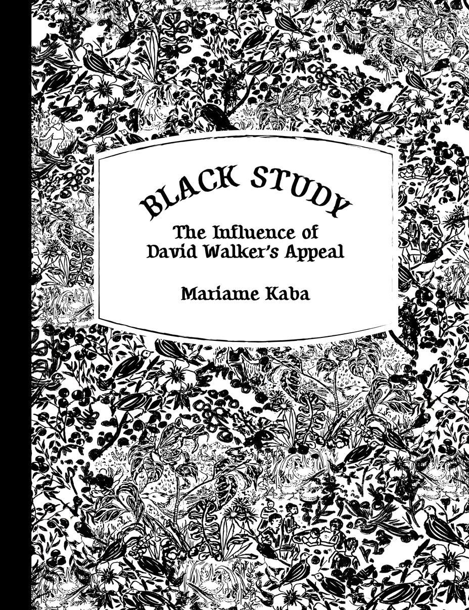 Black Study // The Influence of David Walker's Appeal