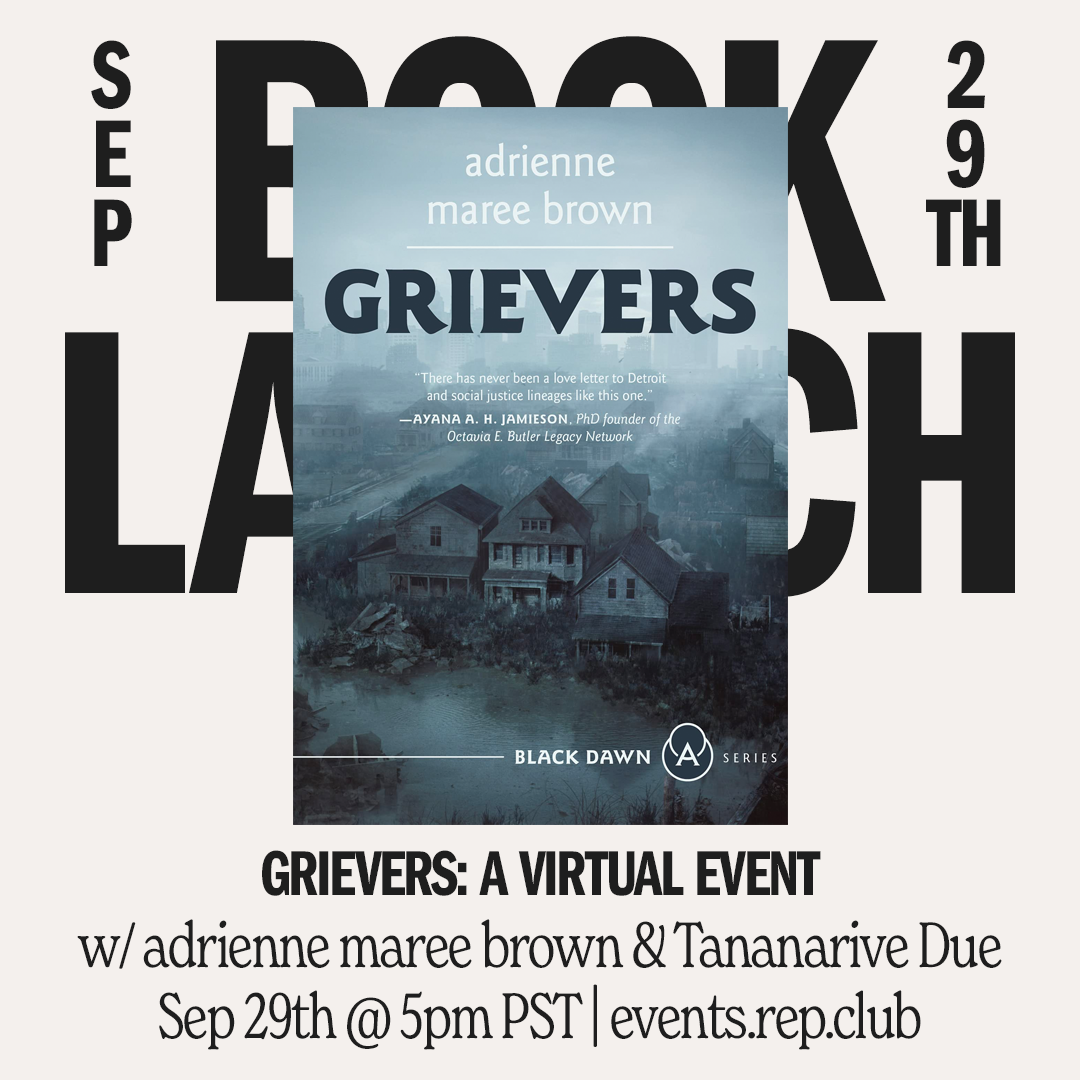 Sep 29th EVENT // Grievers — adrienne maree brown w/ Tananarive Due (Virtual)