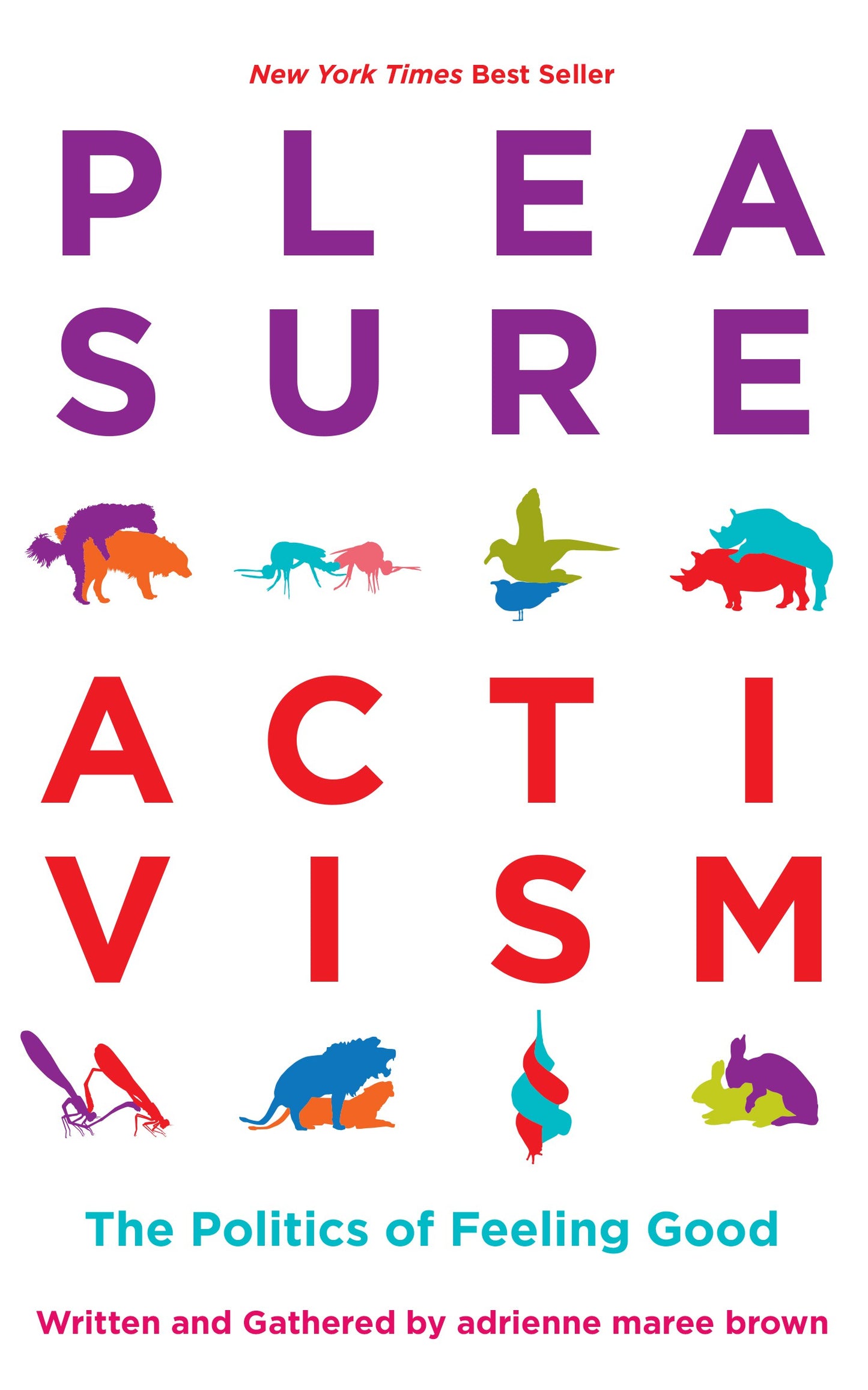Pleasure Activism // The Politics of Feeling Good