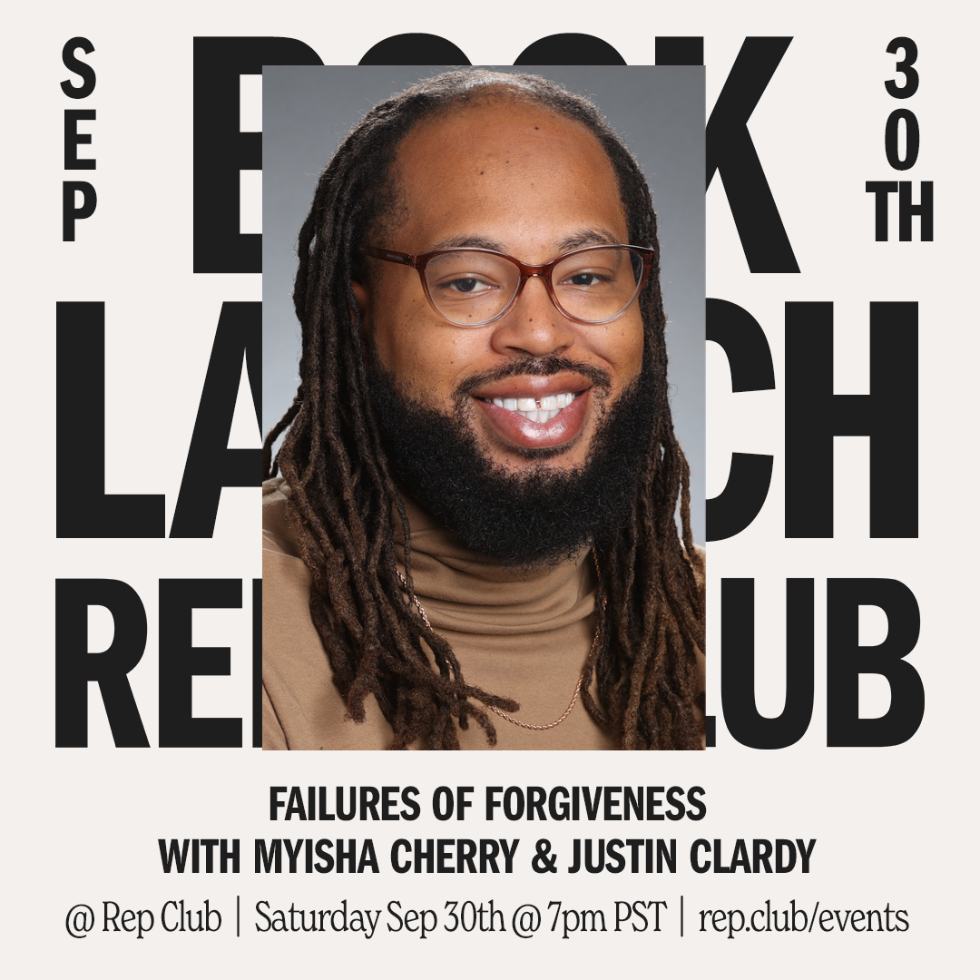 Sep 30 EVENT: Failures of Forgiveness // Myisha Cherry + Justin L. Clardy