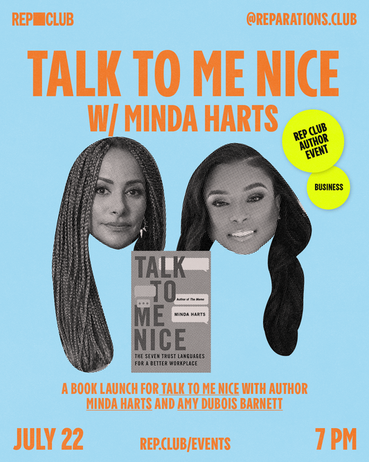 July 22nd EVENT: Talk To Me Nice w/ Minda Harts & Amy DuBois Barnett