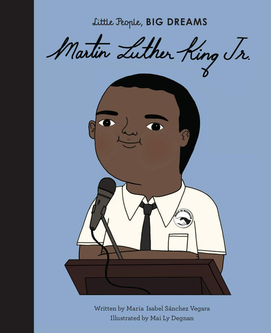 Martin Luther King Jr. // (Little People, Big Dreams)