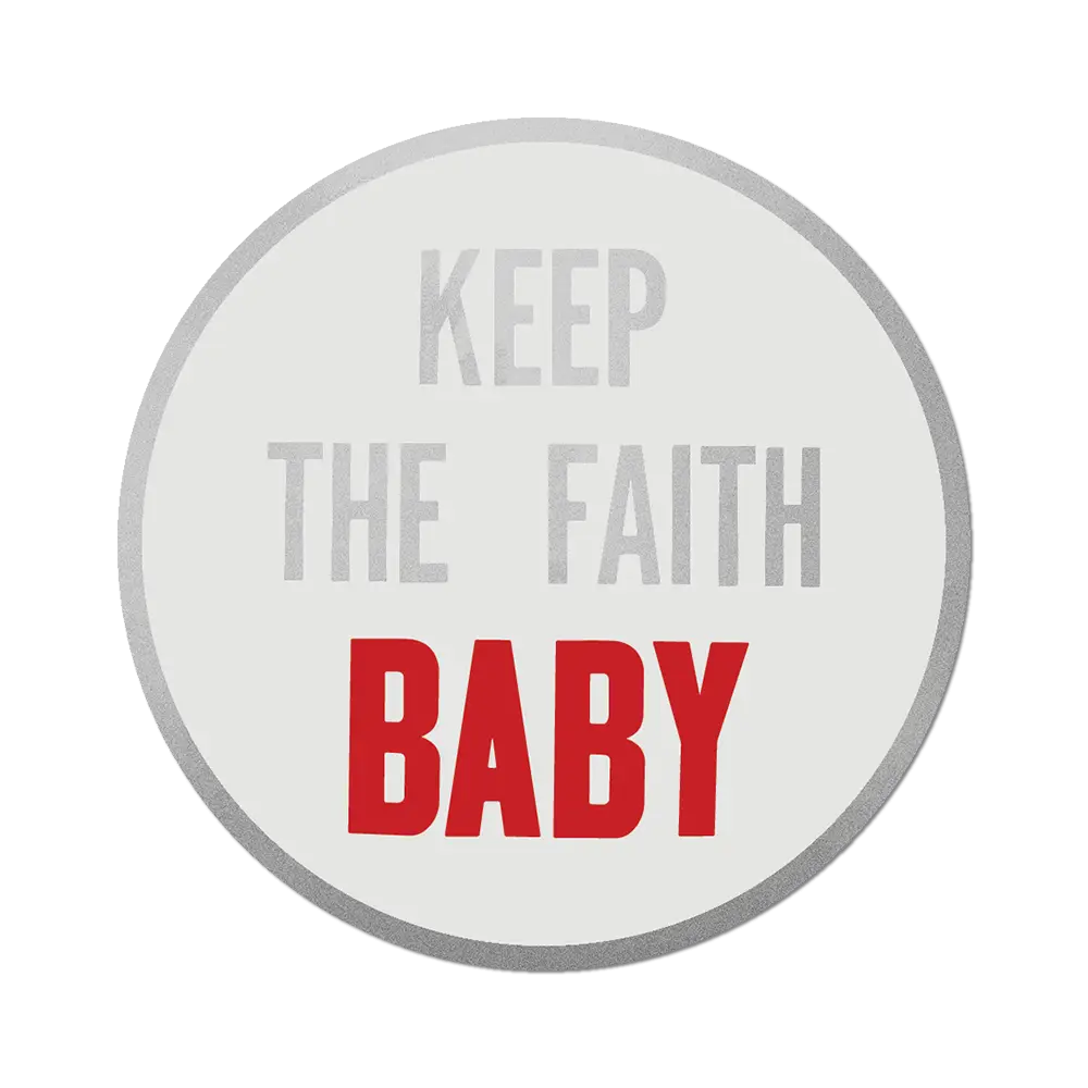 Keep The Faith Baby // Hank Willis Thomas Die-Cut Sticker