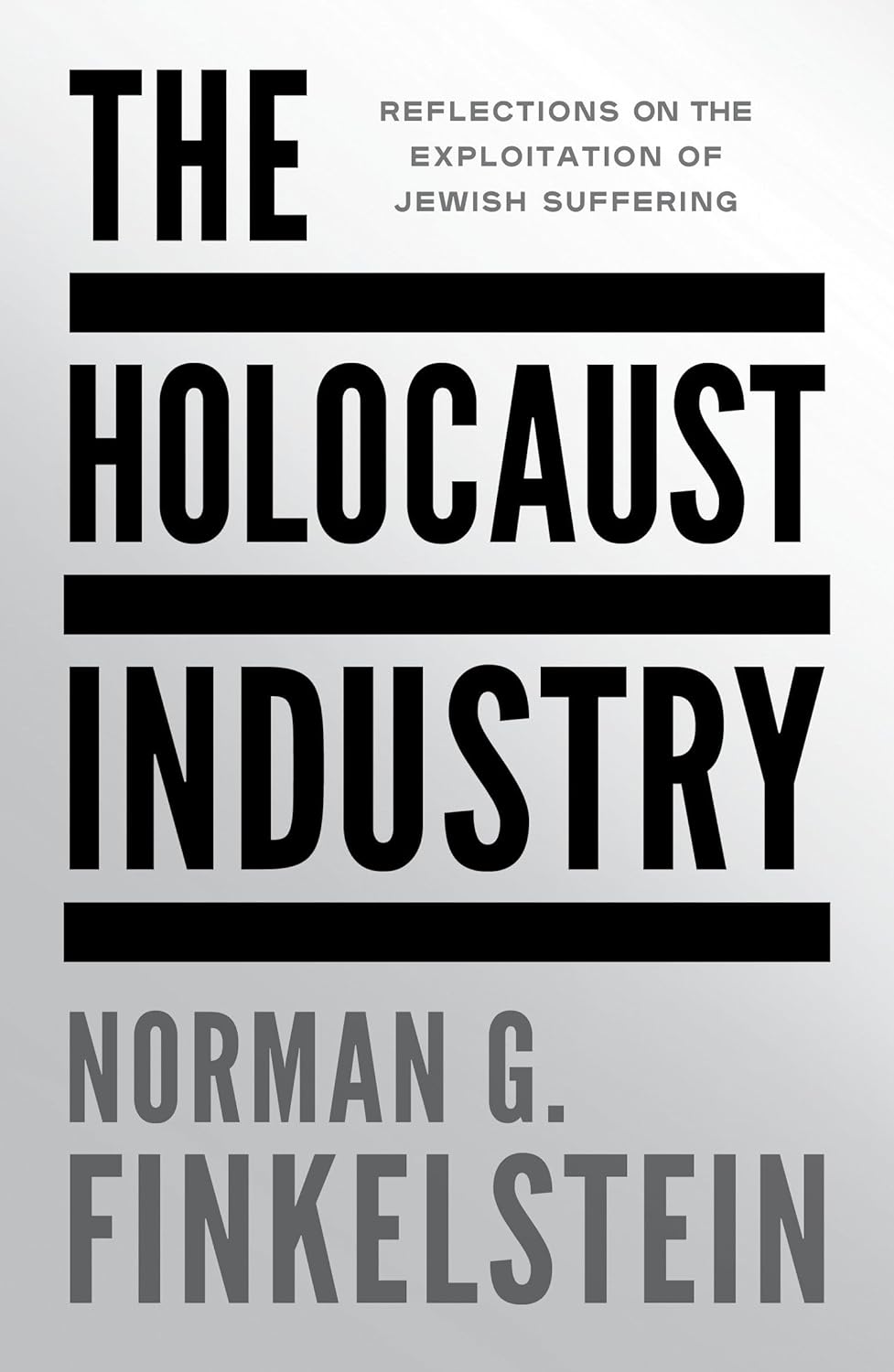 The Holocaust Industry // Reflections on the Exploitation of Jewish Suffering