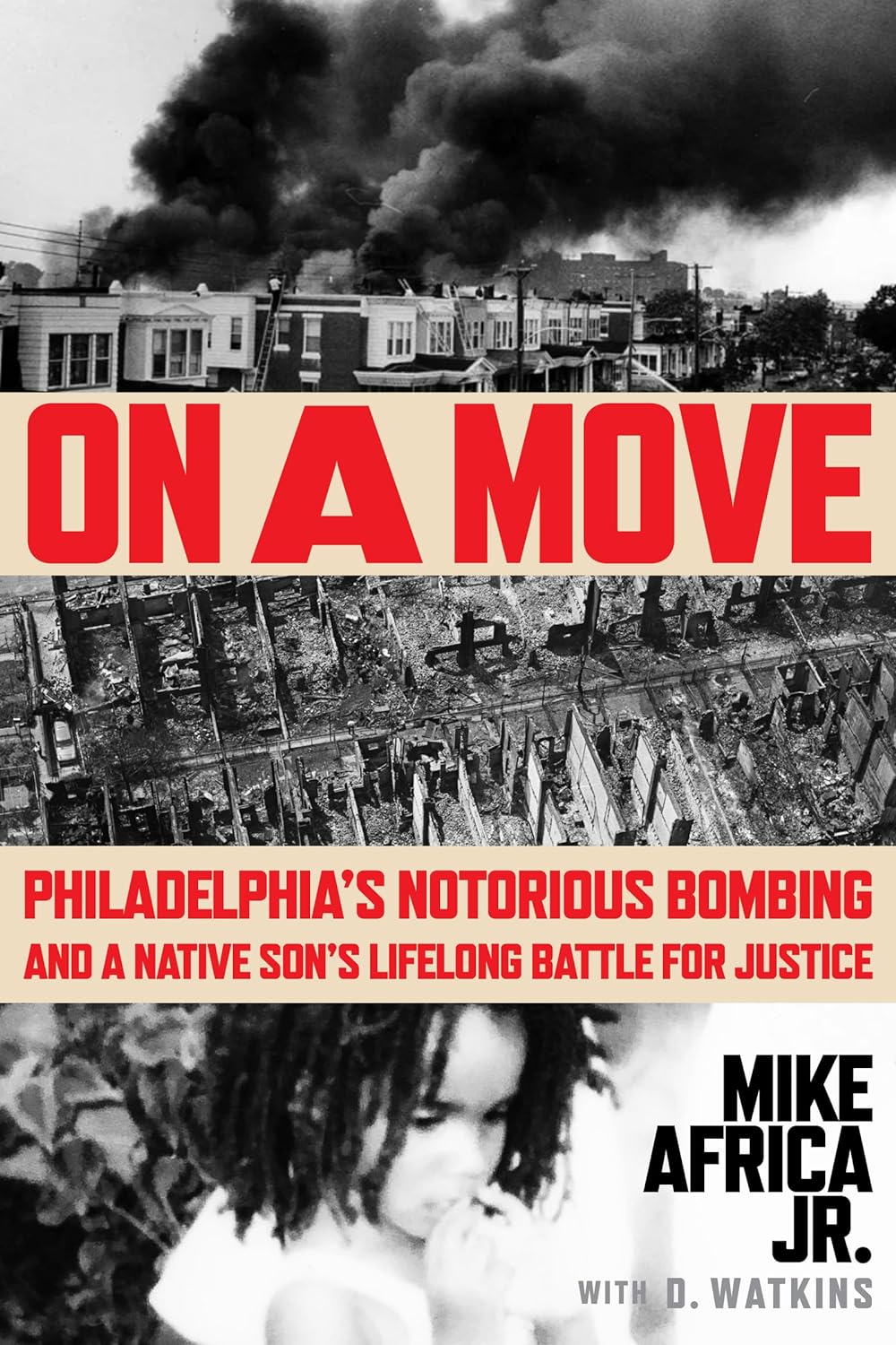 On a Move // Philadelphia's Notorious Bombing and a Native Son's Lifelong Battle for Justice