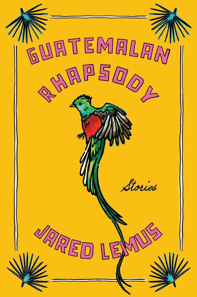 Guatemalan Rhapsody // Stories (Pre-Order, March 4 2025)