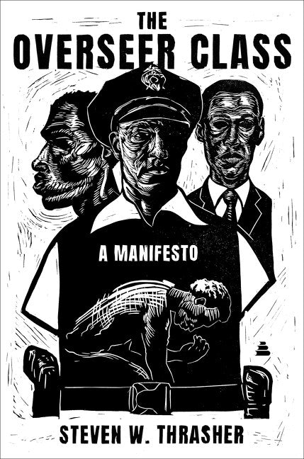 The Overseer Class // A Manifesto