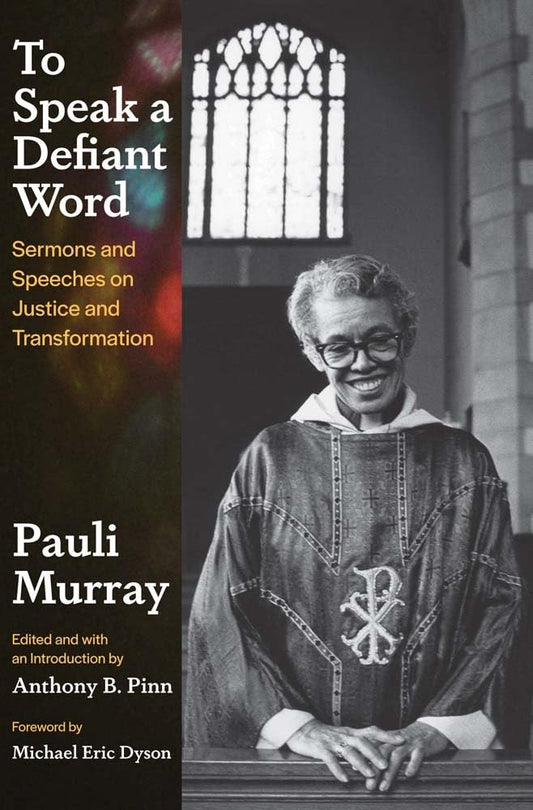 To Speak a Defiant Word // Sermons and Speeches on Justice and Transformation