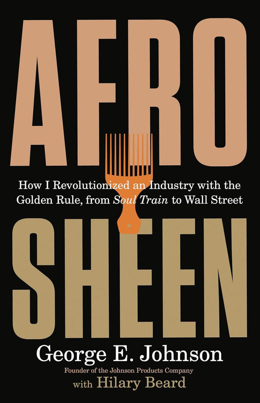 Afro Sheen // How I Revolutionized an Industry, from Soul Train to Wall Street