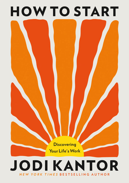 How to Start: // Discovering Your Life's Work (Pre-Order, April 21 2026)