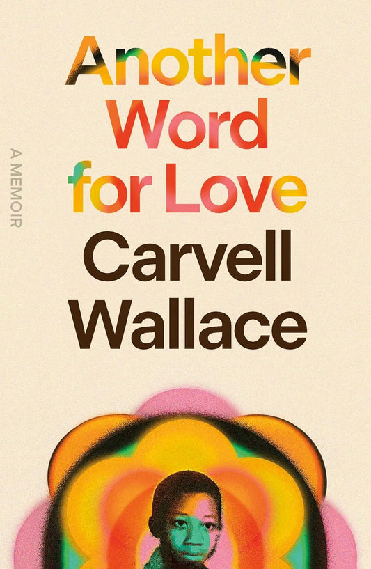 Another Word for Love: A Memoir // (Pre-Order, May 14 2024)