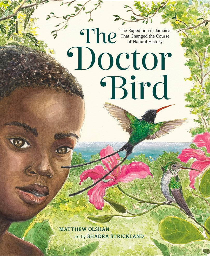 The Doctor Bird // The Expedition in Jamaica That Changed the Course of Natural History (Pre-order, April 27 2027)