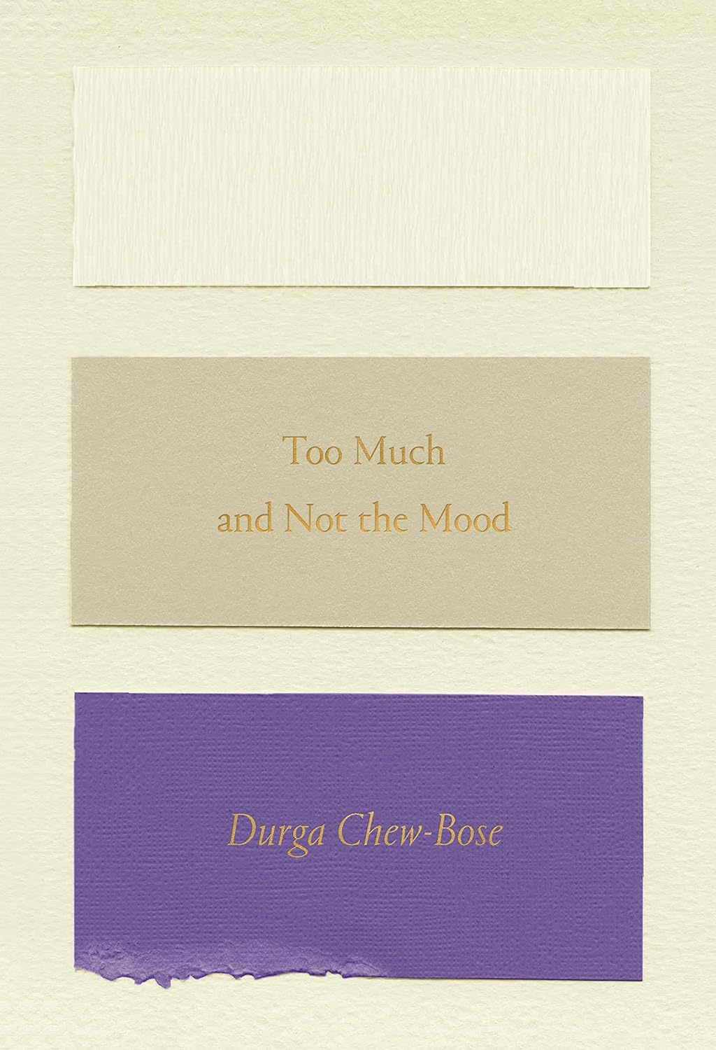 Too Much and Not the Mood // Essays