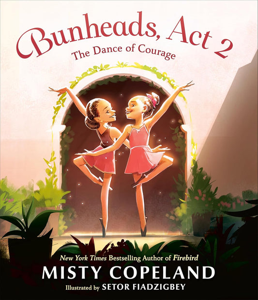 Bunheads, Act 2 // The Dance of Courage (Pre-Order, Sep 16 2025)