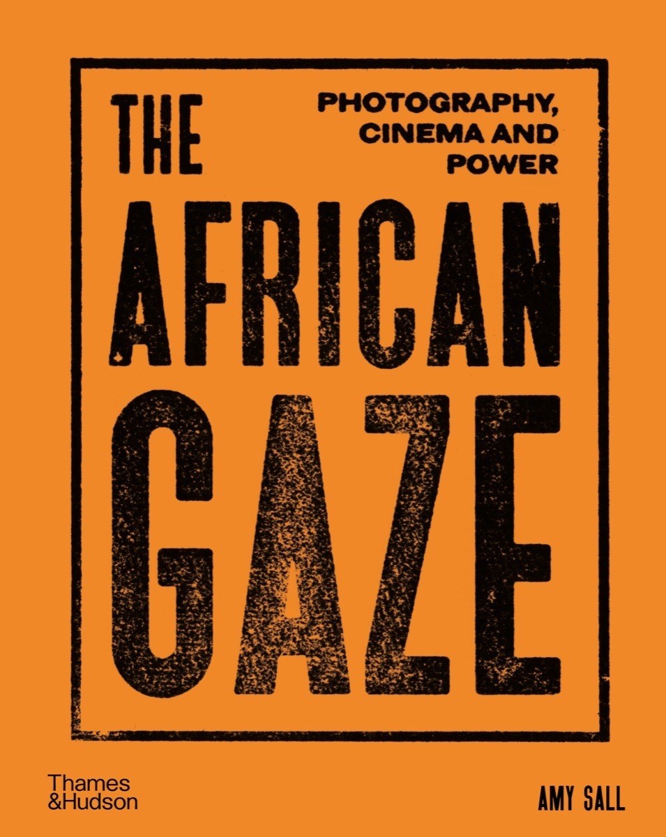 The African Gaze // Photography, Cinema and Power