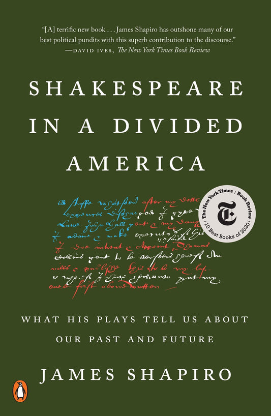 Shakespeare in a Divided America: // What His Plays Tell Us about Our Past and Future