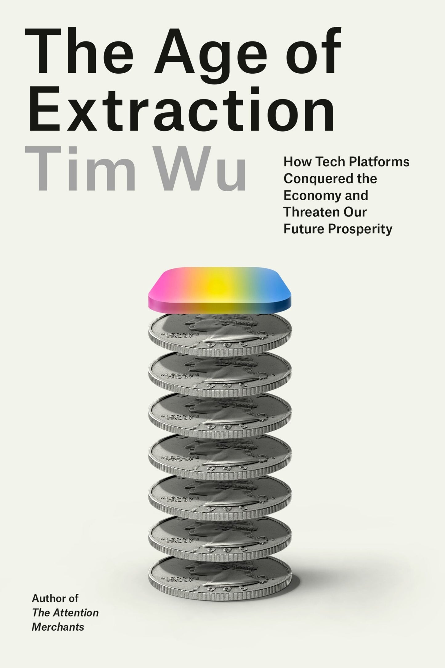 The Age of Extraction: // How Tech Platforms Conquered the Economy and Threaten Our Future Prosperity (Pre-Order, Nov 4 2025)