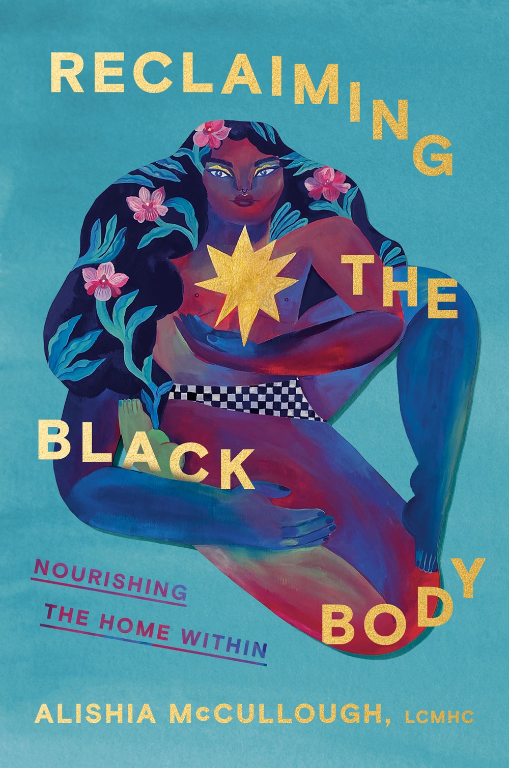 Reclaiming the Black Body // Nourishing the Home Within (Pre-Order, Jan 14 2025)