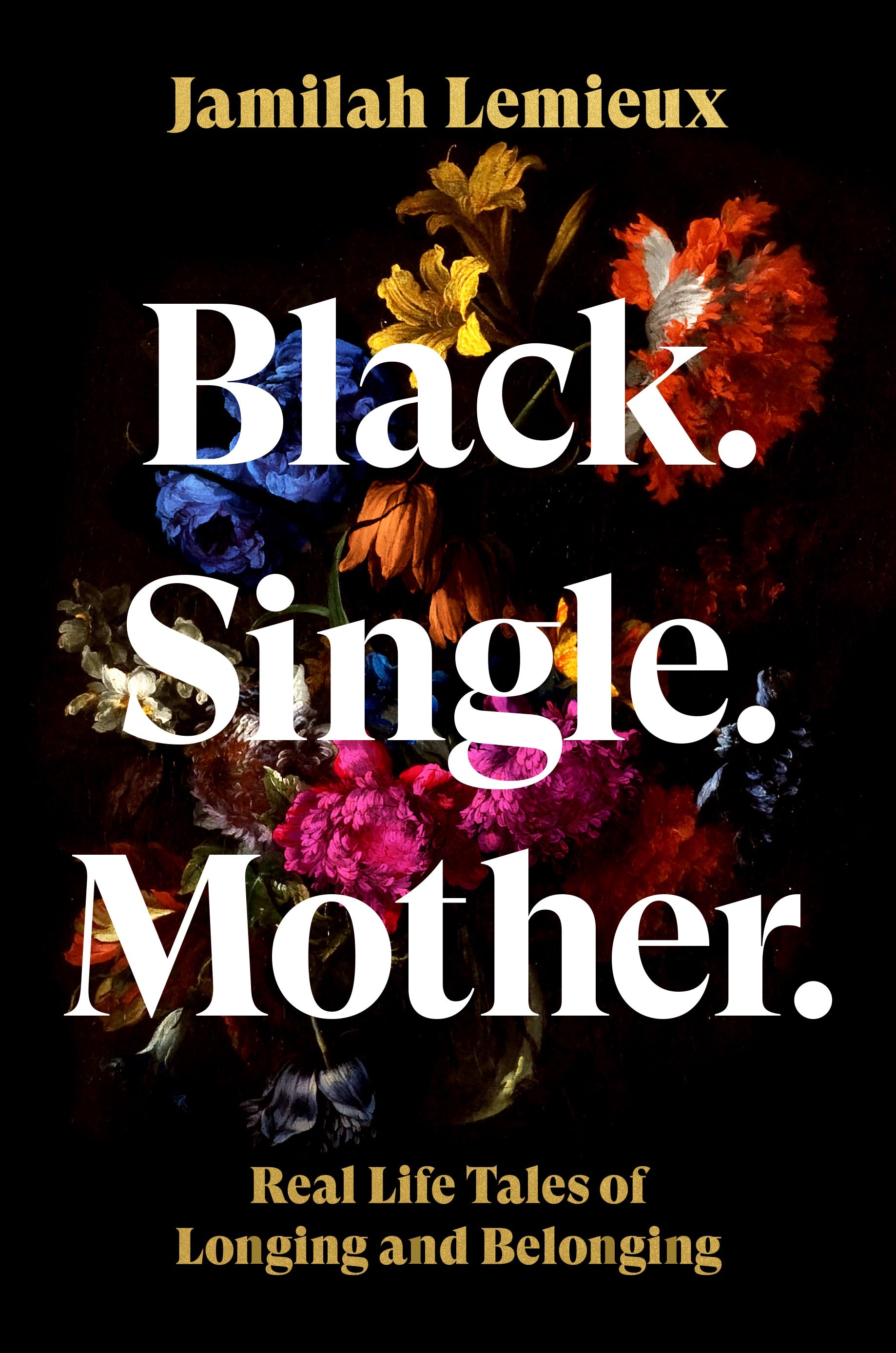 Black. Single. Mother. // Real Life Tales of Longing and Belonging