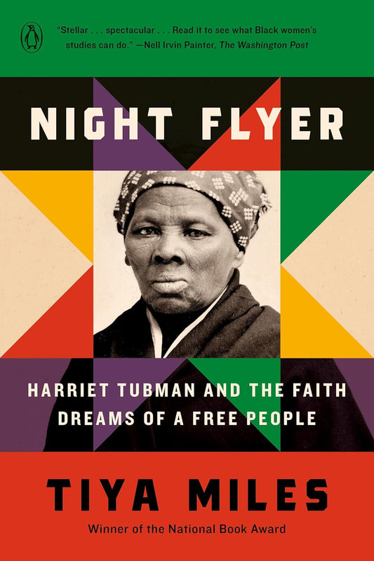 Night Flyer // Harriet Tubman & the Faith Dreams of a Free People