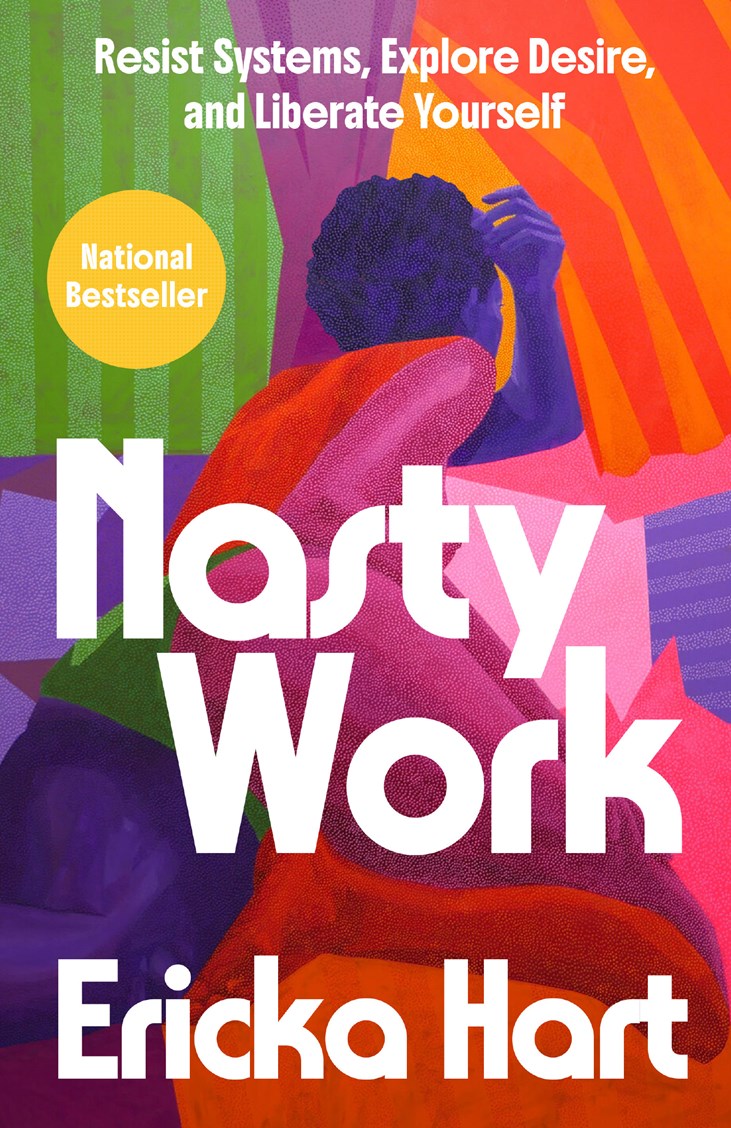 Nasty Work // Resist Systems, Explore Desire, and Liberate Yourself