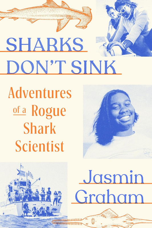 Sharks Don't Sink // Adventures of a Rogue Shark Scientist