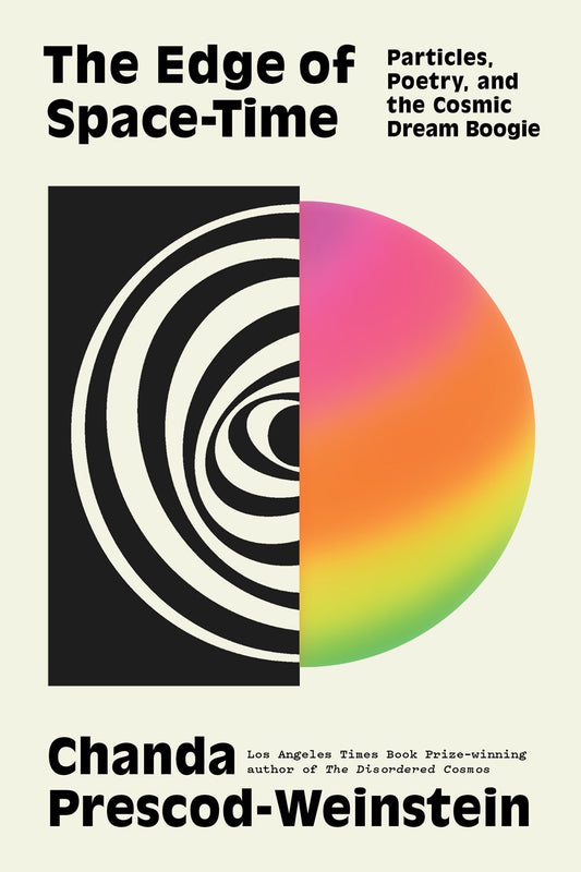 The Edge of Space-Time // Particles, Poetry, and the Cosmic Dream Boogie (Pre-Order, April 7 2026)