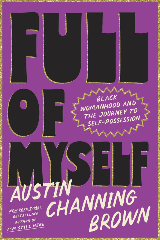 Full of Myself // Notes on Black Womanhood (Pre-Order, Aug 26 2025)