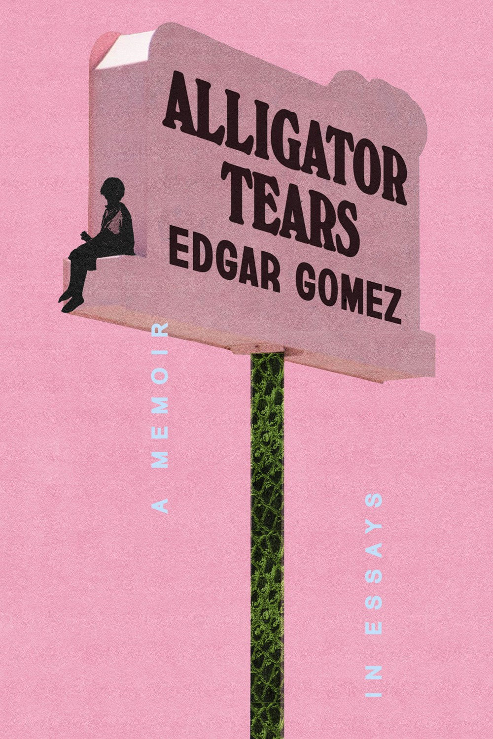 Alligator Tears // A Memoir in Essays (Pre-Order, Feb 11 2025)