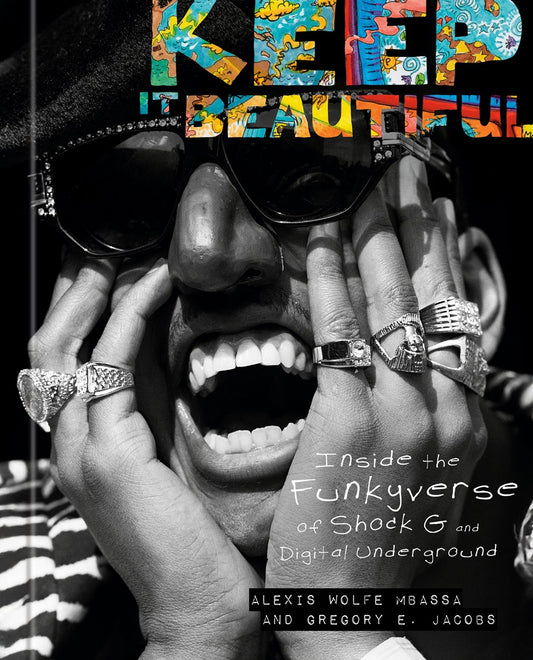 Keep It Beautiful // Inside the Funkyverse of Shock G and Digital Underground (Pre-order, Aug 25 2026)