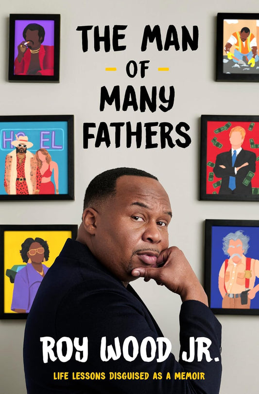 The Man of Many Fathers // Life Lessons Disguised as a Memoir (Pre-Order, Oct 28 2025)