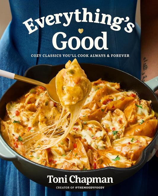 Everything's Good // Cozy Classics You'll Cook Always and Forever: A Cookbook (Pre-Order, Oct 28 2025)