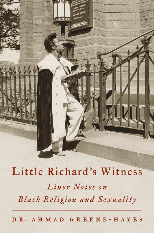 Little Richard's Witness // Liner Notes on Black Religion and Sexuality (Pre-order, Feb 23 2027)