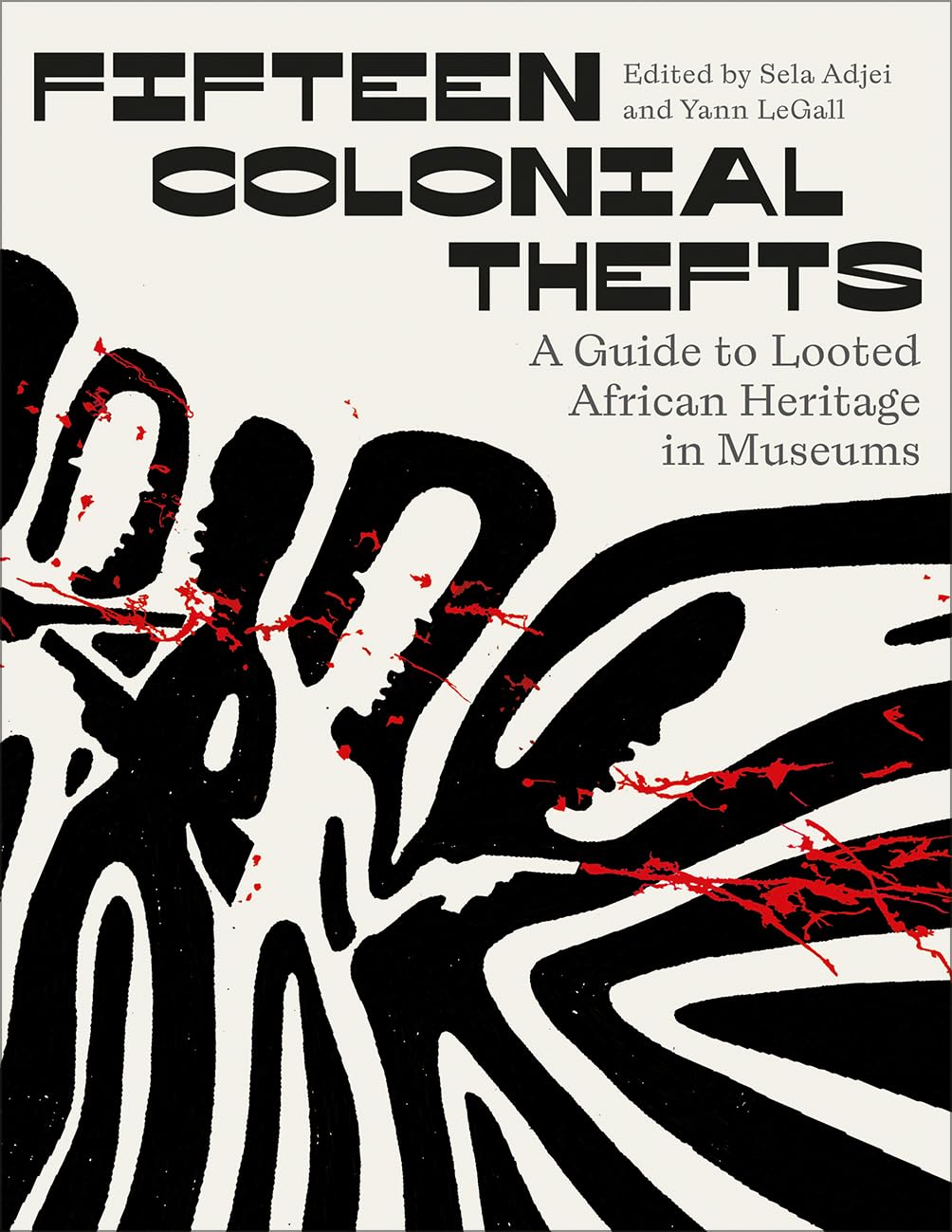 Fifteen Colonial Thefts // A Guide to Looted African Heritage in Museums