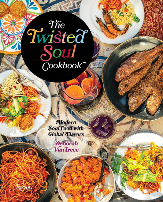 The Twisted Soul Cookbook // Modern Soul Food with Global Flavors (Pre-Order, Sep 23 2025)